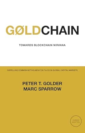 GØLDCHAIN: Towards Blockchain Nirvana